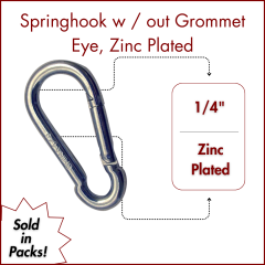 1/4" Springhook w/out  Eye, Zinc Plated (SOLD IN SETS )